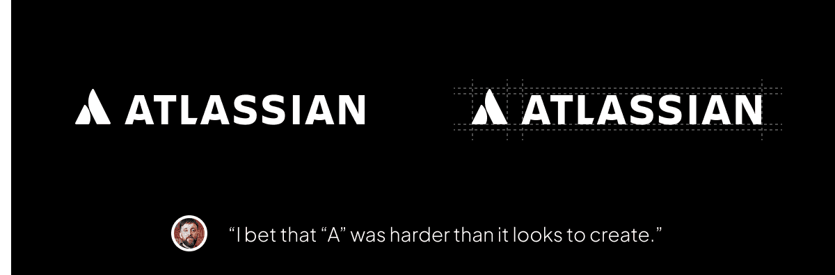 The image features the Atlassian logo, a quote from a man saying, "I bet that 'A' was harder than it looks to create."